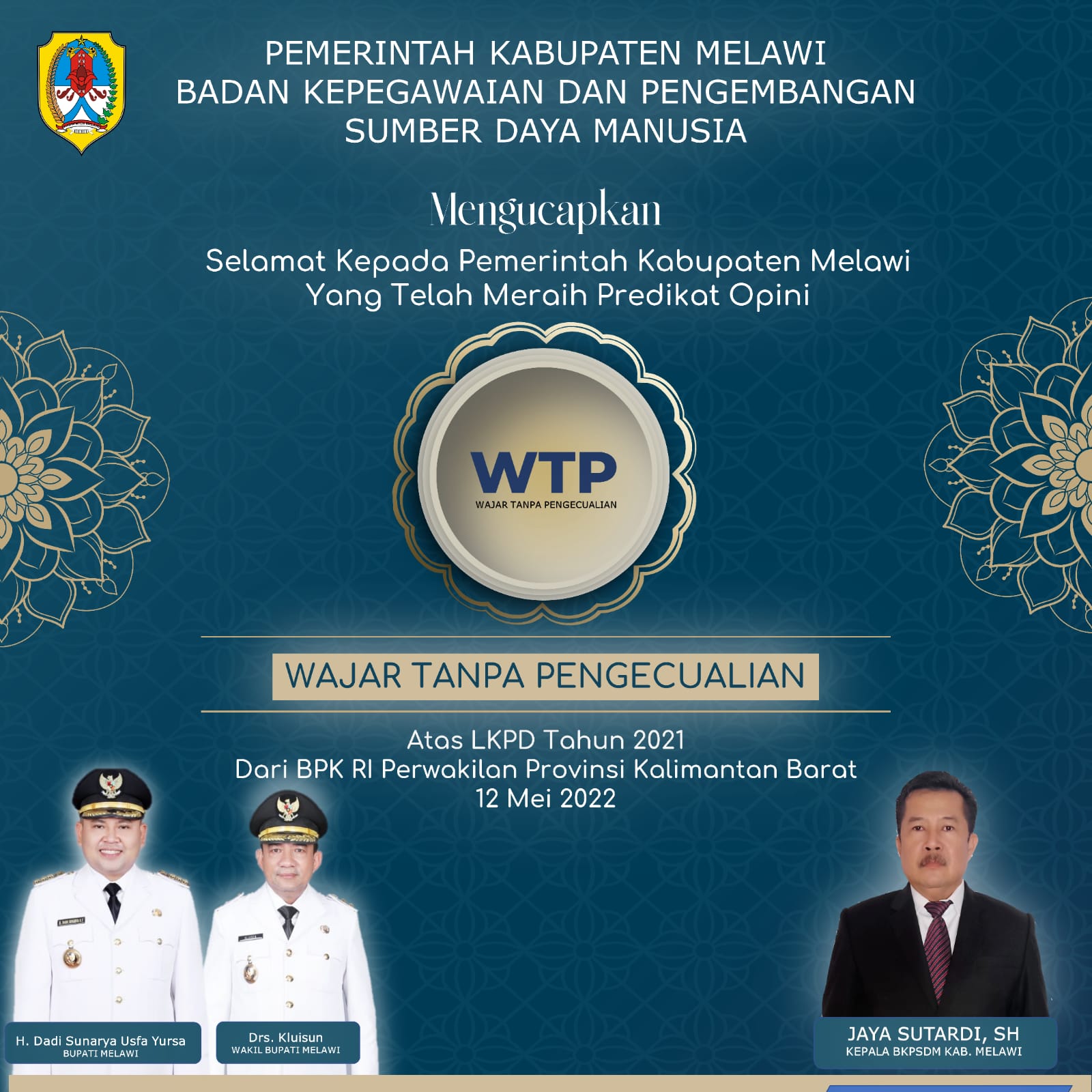Selamat dan sukses atas pencapaian pemerintah Kabupaten melawi dalam mempertahankan Opini WTP terhadap LKPD tahun 2021