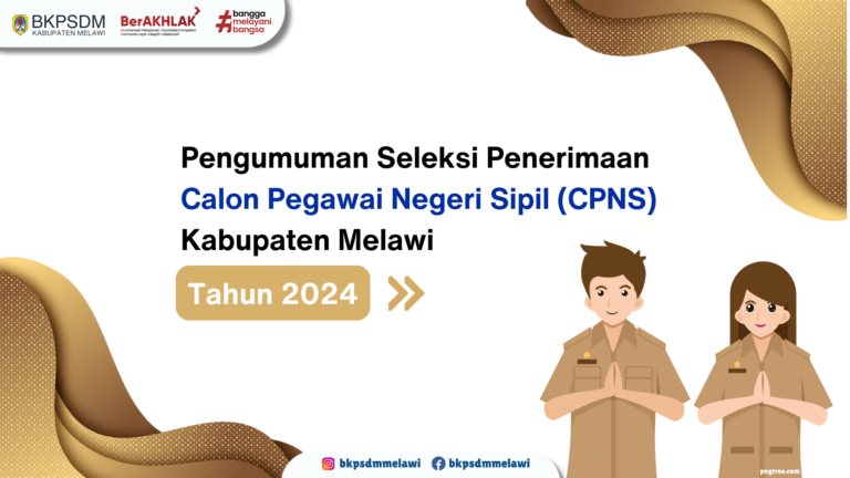Pengumuman Seleksi Penerimaan Calon Pegawai Negeri Sipil (CPNS) di Lingkungan Pemerintah Kabupaten Melawi Tahun Anggaran 2024