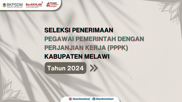 Seleksi Penerimaan Pegawai Pemerintah dengan Perjanjian Kerja (PPPK) Kabupaten Melawi T.A 2024