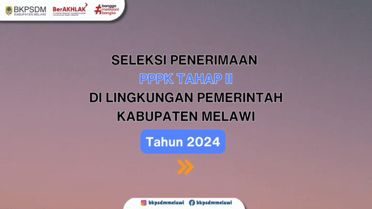 Seleksi Penerimaan Pegawai Pemerintah dengan Perjanjian Kerja (PPPK) Tahap II Kabupaten Melawi T.A 2024