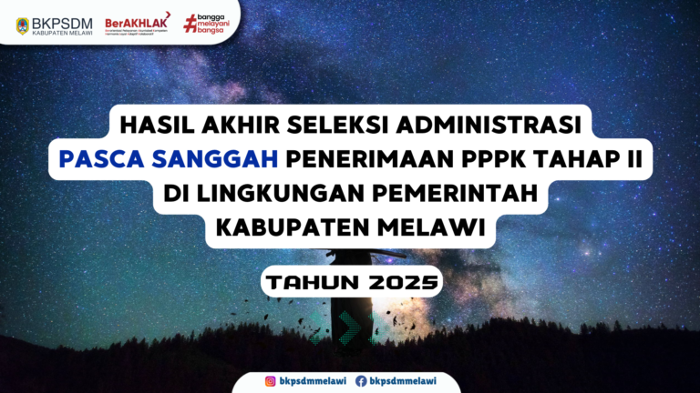 Hasil Akhir Seleksi Administrasi Pasca Sanggah Penerimaan PPPK Tahap II di Lingkungan Pemerintah Kabupaten Melawi T.A 2024