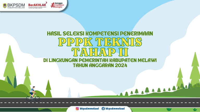 Hasil Seleksi Kompetensi Penerimaan PPPK Tenaga Teknis Tahap II di Lingkungan Pemerintah Kabupaten Melawi T.A 2024