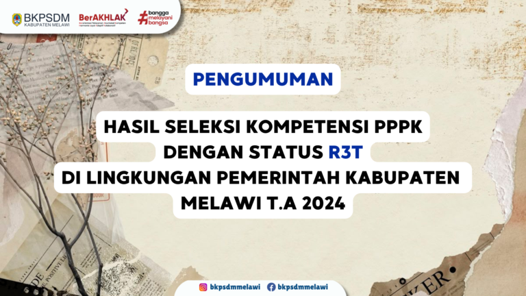 Penyampaian Hasil Seleksi Kompetensi PPPK dengan Status R3T di Lingkungan Pemerintah Kabupaten Melawi T.A 2024