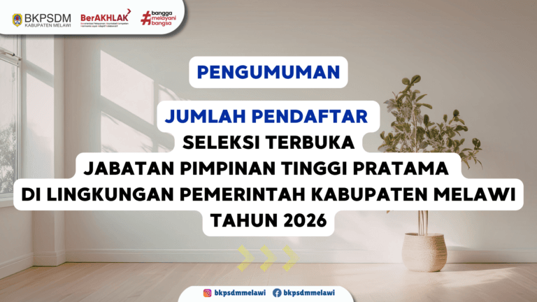 Jumlah Pendaftar Seleksi Terbuka JPTP Melawi Tahun 2026